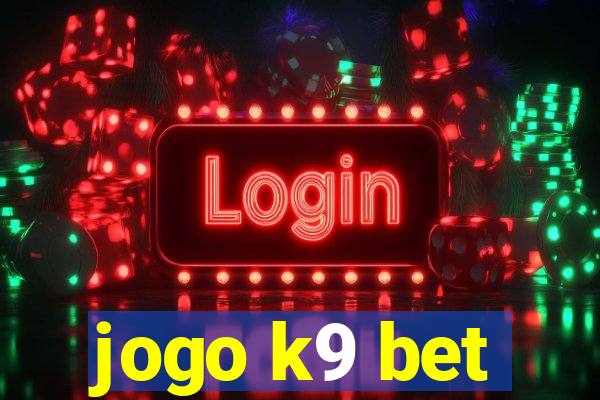 jogo k9 bet